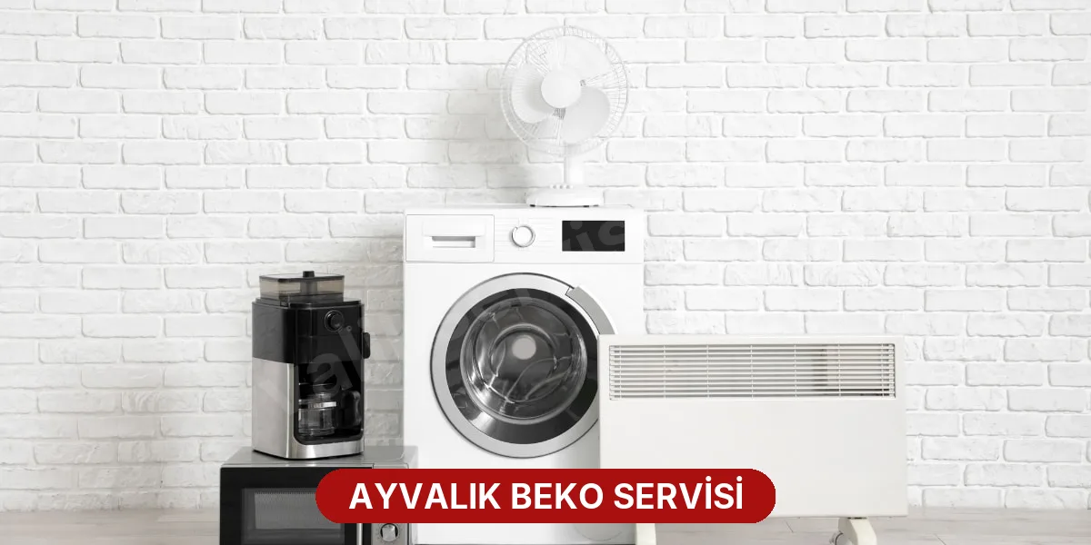 Ayvalık Beko Servisi