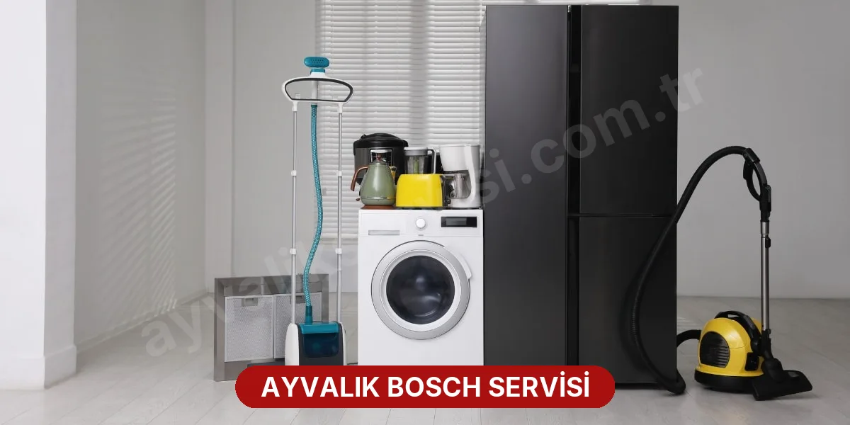 Ayvalık Bosch Servisi